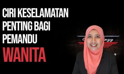 Ciri Keselamatan Penting Bagi Pemandu Wanita. No 5 Selalu Terlepas Pandang.
