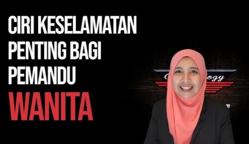 Ciri Keselamatan Penting Bagi Pemandu Wanita. No 5 Selalu Terlepas Pandang.
