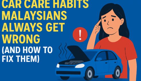 Car Care Habits Malaysians Always Get Wrong (And How to Fix Them)
