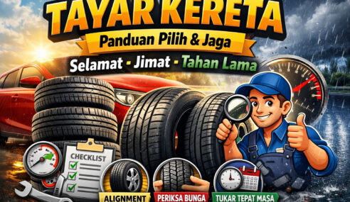 Tayar Kereta: Panduan Mudah Pilih & Jaga Supaya Selamat, Jimat dan Tahan Lama.