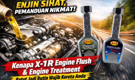 Enjin Sihat, Pemanduan Nikmat: Kenapa X-1R Engine Flush & Engine Treatment Patut Jadi Rutin Wajib Kereta Anda