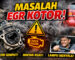 Ciri Eco Yang Suka Sangat Jadi Kotor: EGR