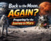 Back to the Moon… Again? Yes, and There’s a Good Reason.
