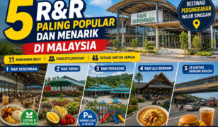Destinasi Persinggahan: 5 R&R Paling Popular dan Menarik di Malaysia