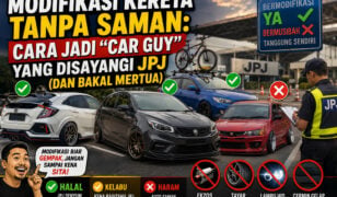 Modifikasi Kereta Tanpa Saman: Cara Jadi “Car Guy” Yang Disayangi JPJ (Dan Bakal Mertua)