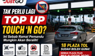 PLUS JustGO: Tak Perlu Lagi Top Up Touch ‘n Go? Ini Sebab Ramai Pemandu Mungkin Akan Beralih!
