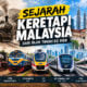 Dari Landasan Bijih Timah ke HSR: Evolusi 140 Tahun Keretapi Malaysia