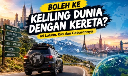 Boleh Ke Keliling Dunia Dengan Kereta? Ini Laluan & Cabarannya